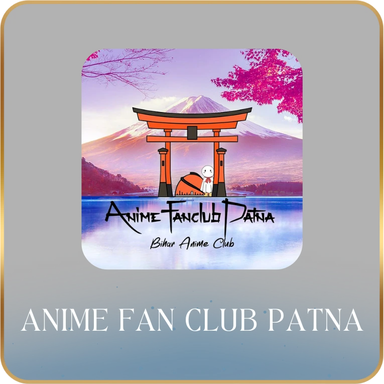 Anime Fan Club patna Bihar Anime Club