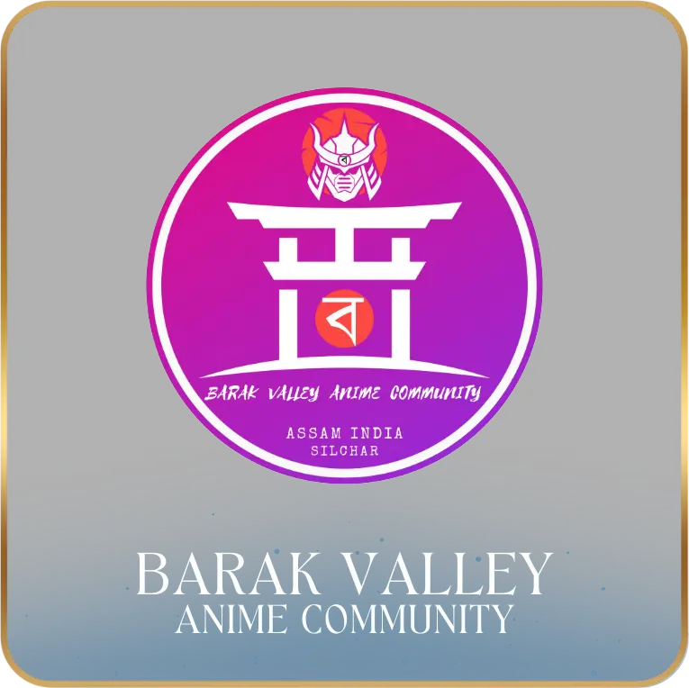 Barak Valley Anime Community