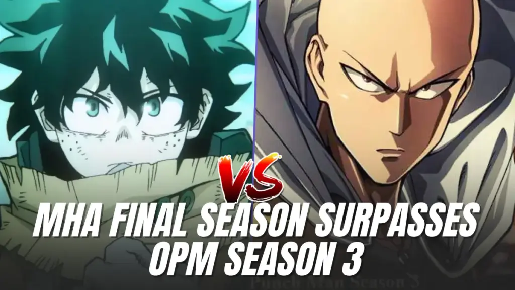 Why My Hero Academia Final Season Outshines One Punch Man Season 3 in Every Aspect of Animation? otaku mantra article