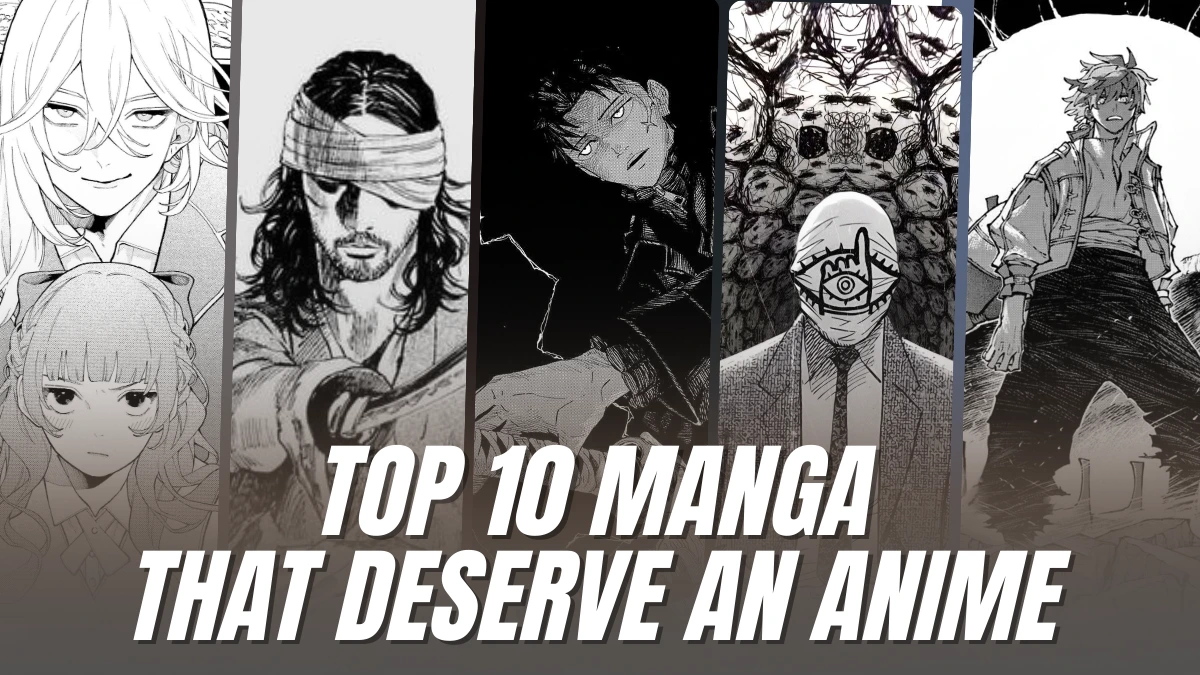 Top 10 Manga Of All Time That Deserve An Anime Adaptation